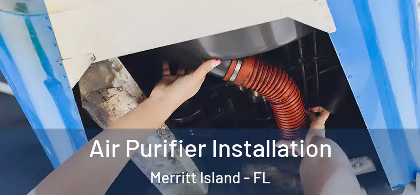 Air Purifier Installation Merritt Island - FL